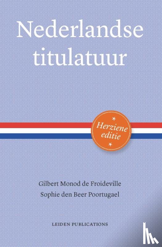 Monod de Froideville, Gilbert, Beer Poortugael, Sophie den - Nederlandse titulatuur
