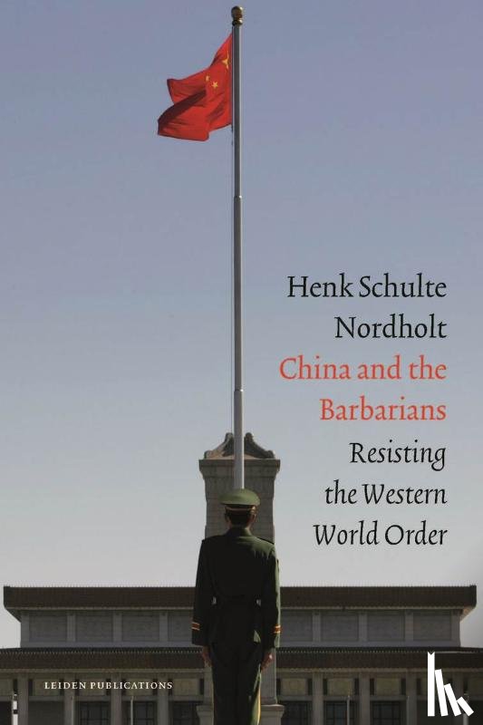 Schulte Nordholt, Hendrik - China and the Barbarians