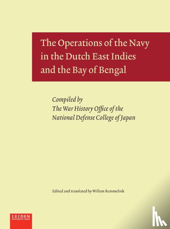  - The Operations of the Navy in the Dutch East Indies and the Bay of Bengal