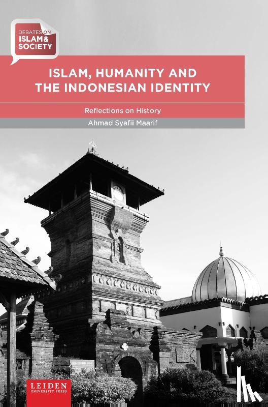 Maarif, Ahmad Syafii - Islam, Humanity and the Indonesian Identity