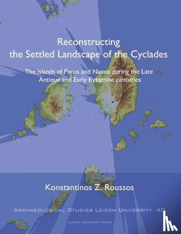 Roussos, Konstantinos - Reconstructing the Settled Landscape of the Cyclades