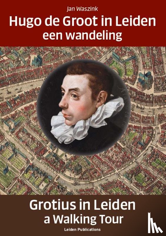 Waszink, Jan - Hugo de Groot in Leiden/Grotius in Leiden