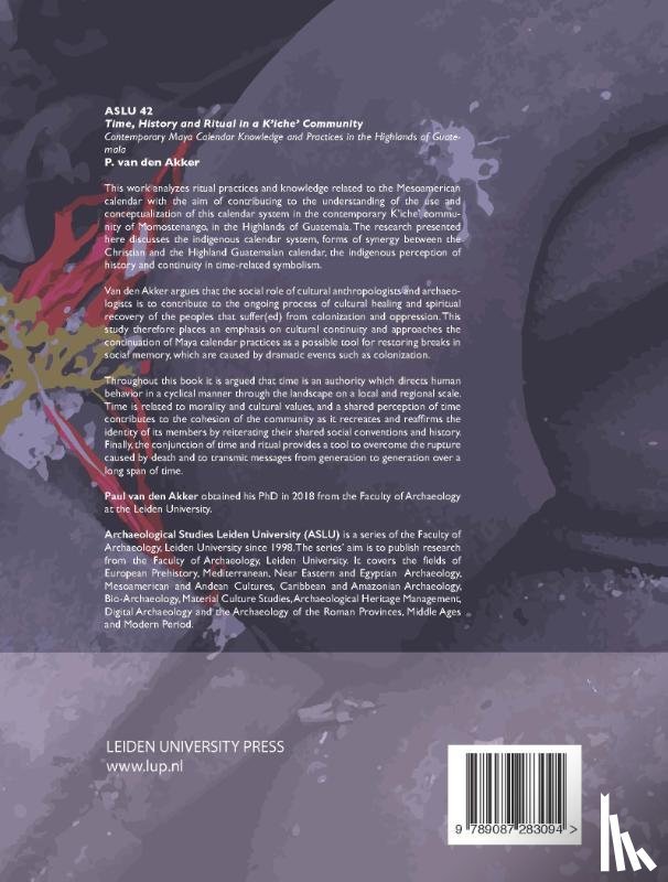 Akker, Paul van den - Time, History and Ritual in a K’iche’ Community