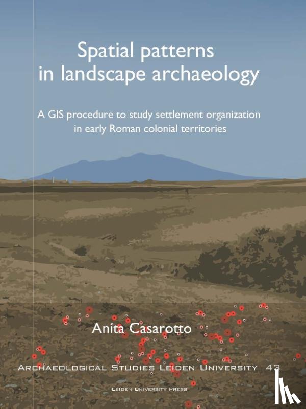Casarotto, Anita - Spatial Patterns in Landscape Archaeology