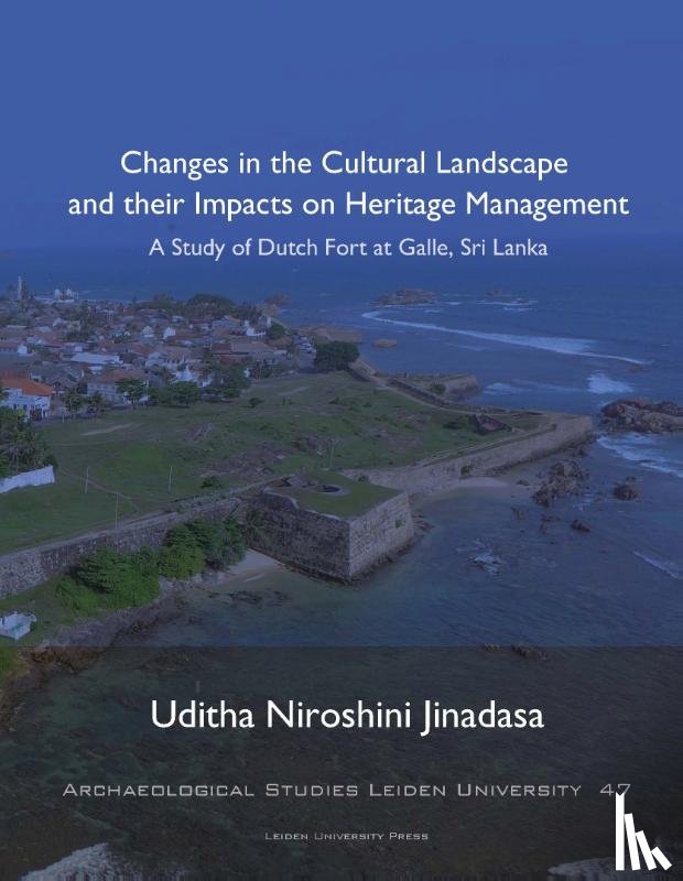 Jinadasa, Uditha - Changes in the Cultural Landscape and their Impacts on Heritage Management
