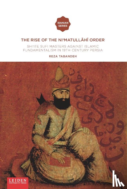 Tabandeh, Reza - The Rise of the Ni‘matullāhī Order