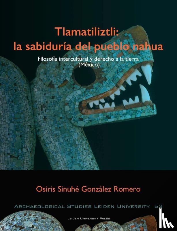 González Romero, Osiris Sinuhé - Tlamatiliztli: la sabiduria del pueblo nahua
