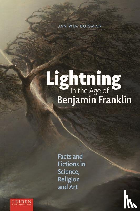 Buisman, Jan Wim - Lightning in the Age of Benjamin Franklin