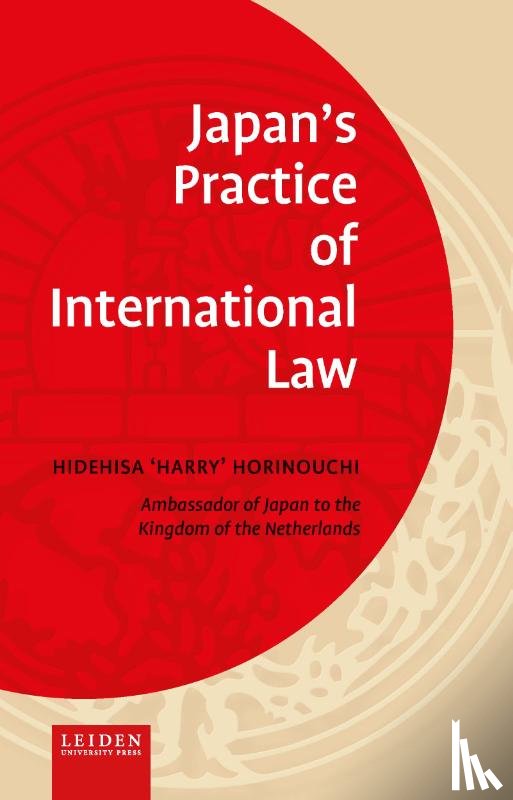 Horinouchi, Hidehisa “Harry” - Japan’s Practice of International Law