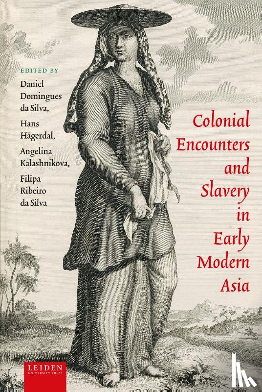  - Colonial Encounters and Slavery in Early Modern Asia