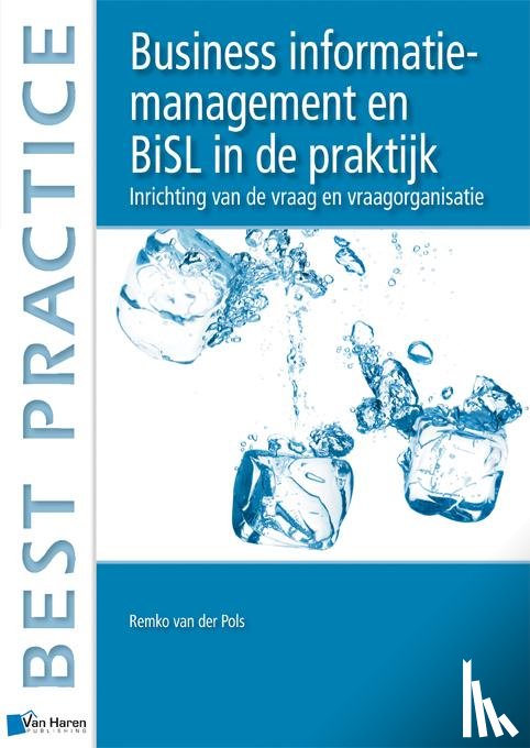 Pols, Remko van der - Business information management en BiSL in de praktijk