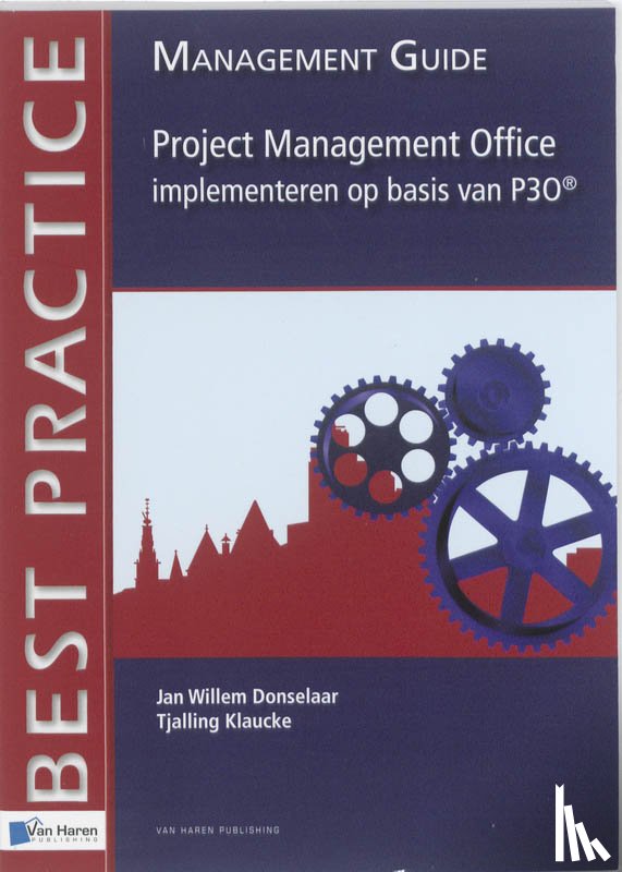 Donselaar, Jan Willem, Klaucke, Tjalling - Project Management office implementeren op basis van P30
