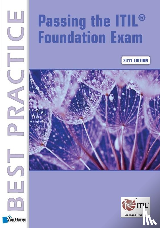 Nelson, Jon. E, Pultorak, David, Pultorak, Vince - Passing the ITIL® Foundation Exam