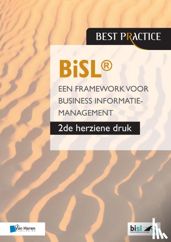 Pols, Remko van der, Donatz, Ralph, Outvorst, Frank van - BiSL - Een framework voor business informatiemanagement.