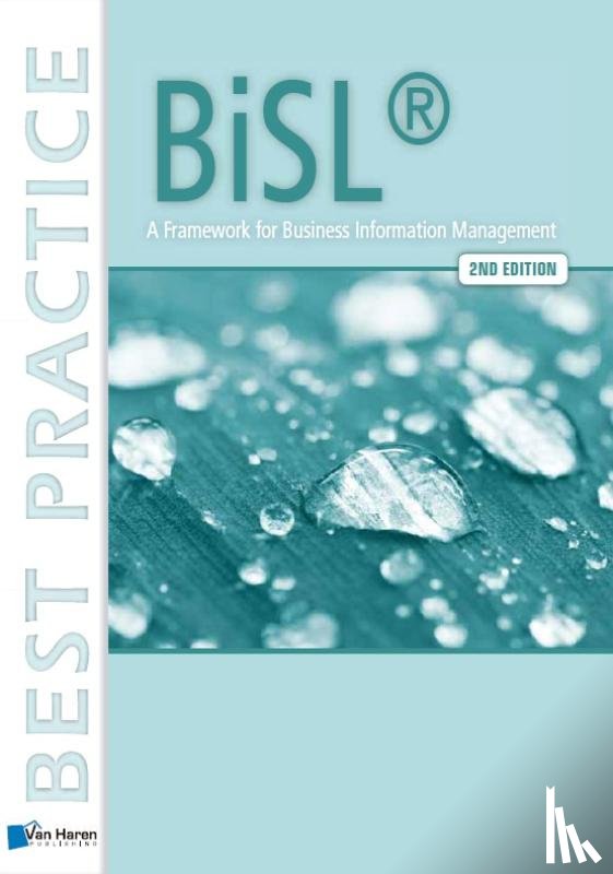 Pols, Remko van der, Donatz, Ralph, Outvorst, Frank van - BiSL® - A Framework for Business Information Management – 2nd edition