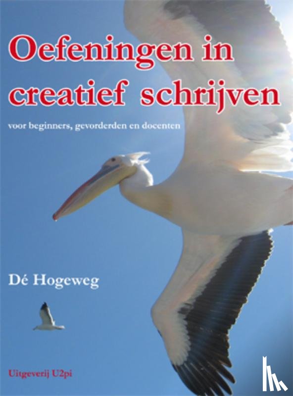 Hogeweg, De - Oefeningen in creatief schrijven