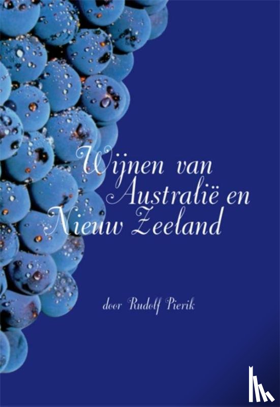 Pierik, Rudolf - Wijnen van Australie en Nieuw Zeeland