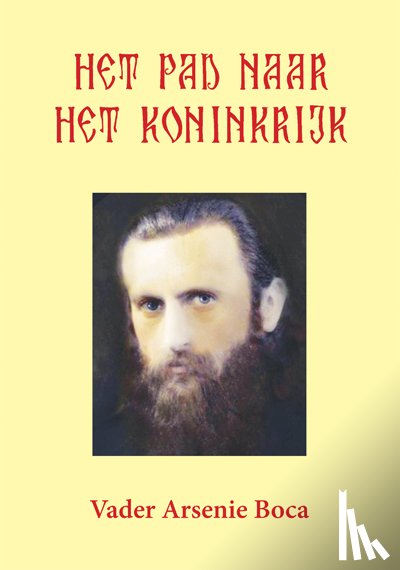 Boca, Arsenie - Het pad naar het koninkrijk