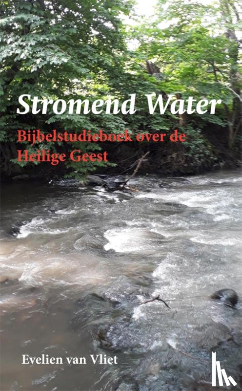 Vliet, Evelien van - Stromend Water