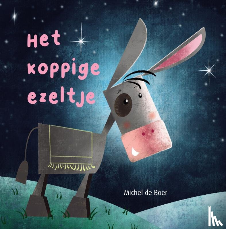 De Boer, Michel - Het koppige ezeltje - 5 ex.