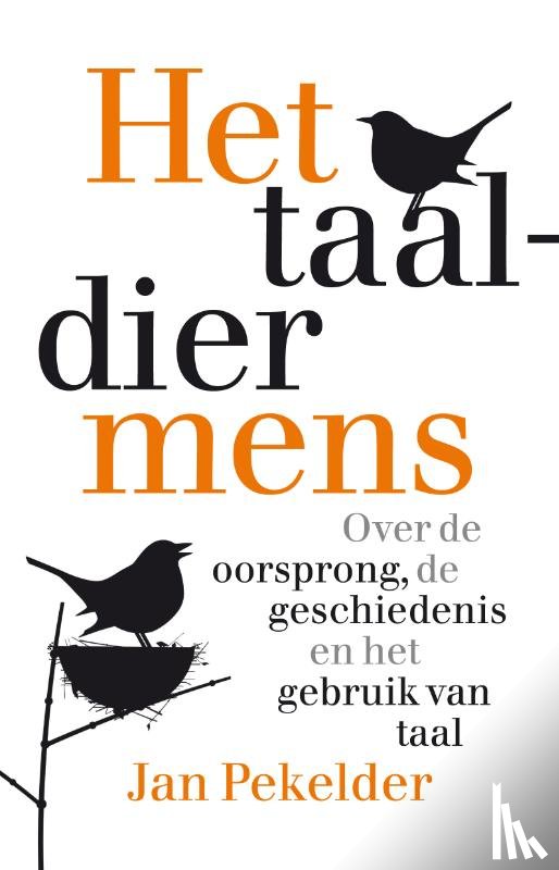Pekelder, Jan - Het taaldier mens