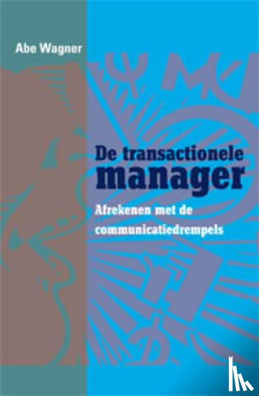 Wagner, Abe, Redactiebureau Ron Heyer - De transactionele manager