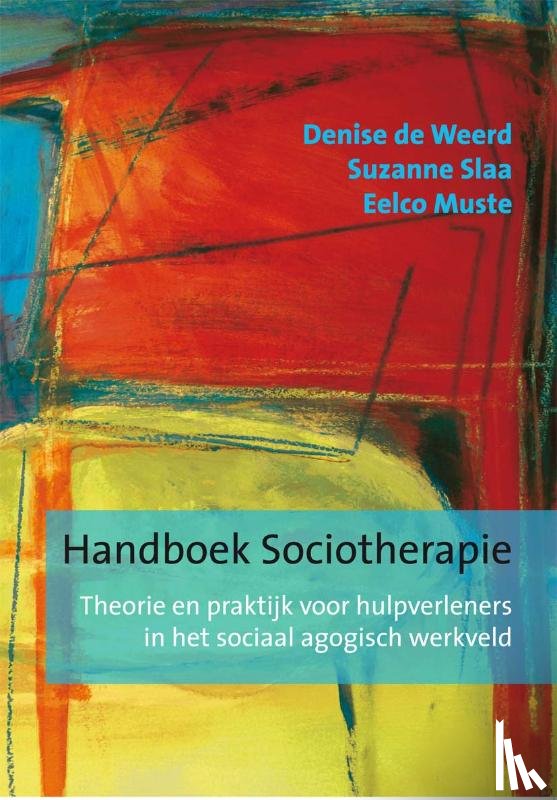 Weerd, Denise de, Slaa, Suzanne, Muste, Eelco - Handboek sociotherapie