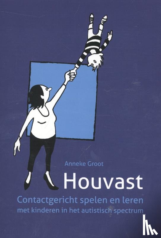 Groot, Anneke - Houvast