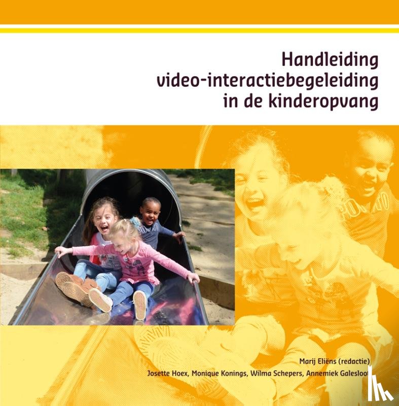 Hoex, Josette, Konings, Monique, Schepers, Wilma, Galesloot, Annemiek - Handleiding video-interactiebegeleiding in de kinderopvang