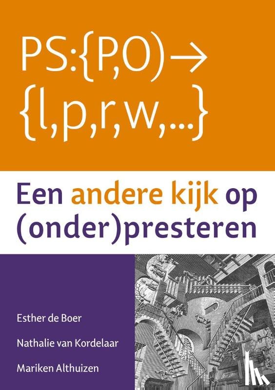 Boer, Esther de, Kordelaar, Nathalie van, Althuizen, Mariken - Een andere kijk op (onder)presteren