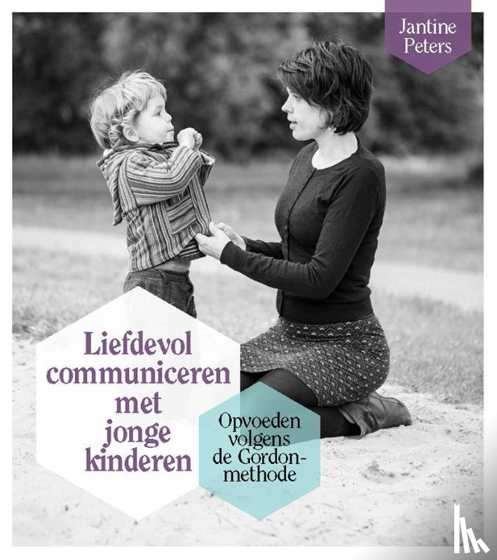 Peters, Jantine - Liefdevol communiceren met jonge kinderen