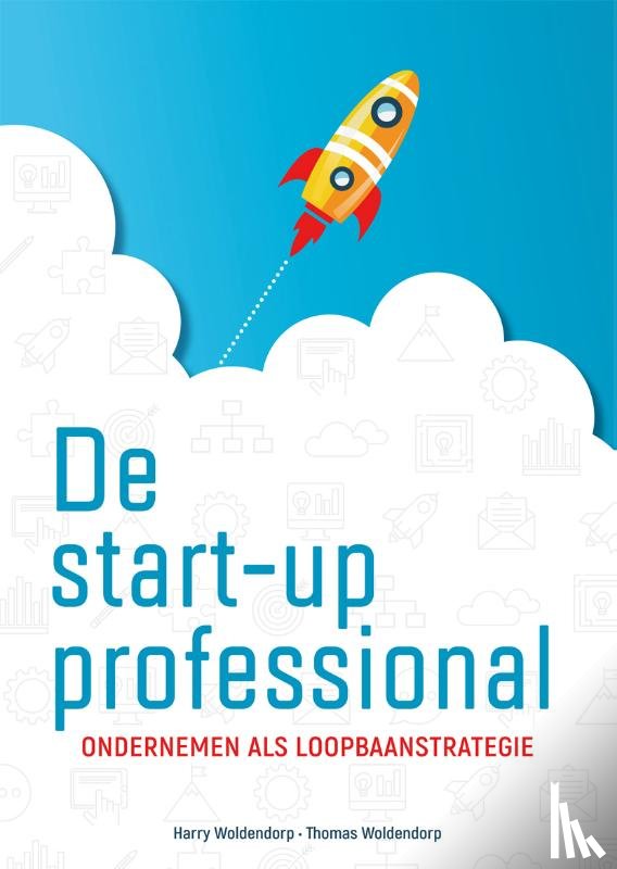 Woldendorp, Harry, Woldendorp, Thomas - De startup professional