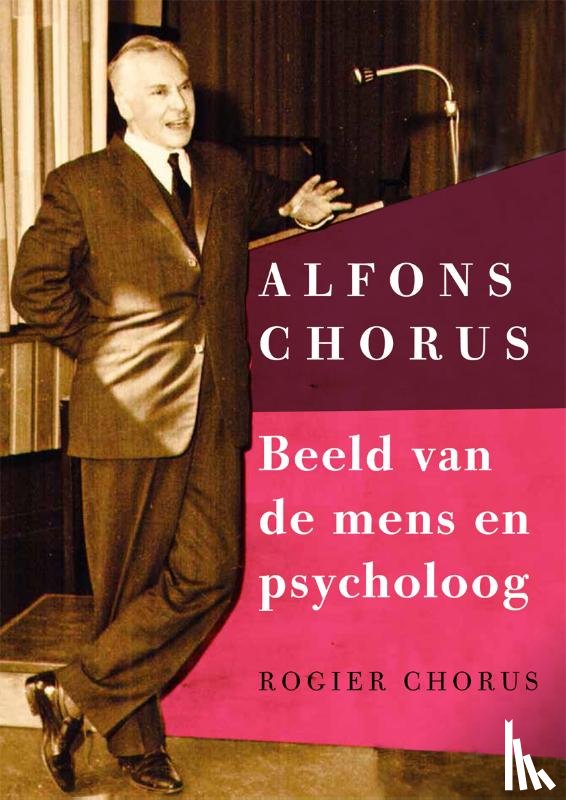 Chorus, Rogier - Alfons Chorus: Beeld van de mens en psycholoog