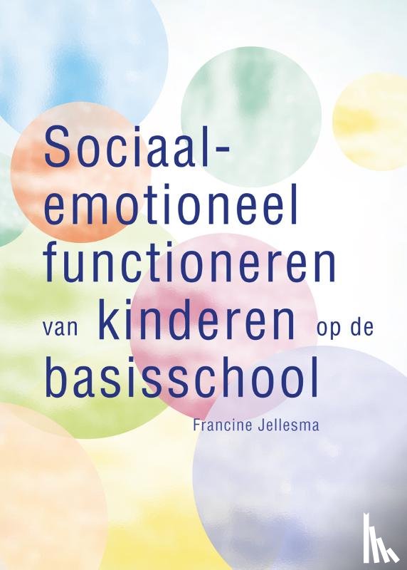 Jellesma, Francine - Sociaal-emotioneel functioneren van kinderen op de basisschool