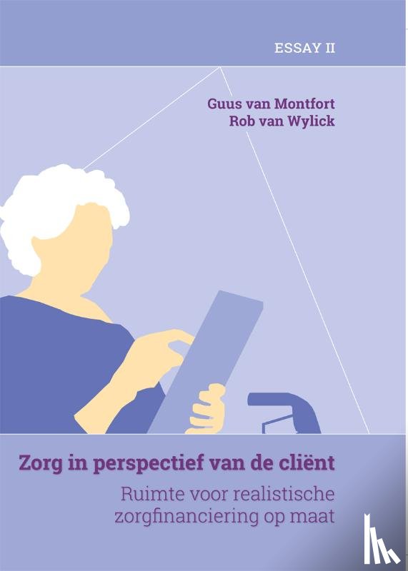 Montfort, Guus van, Wylick, Rob van - Zorg in perspectief van de cliënt (deel 2)