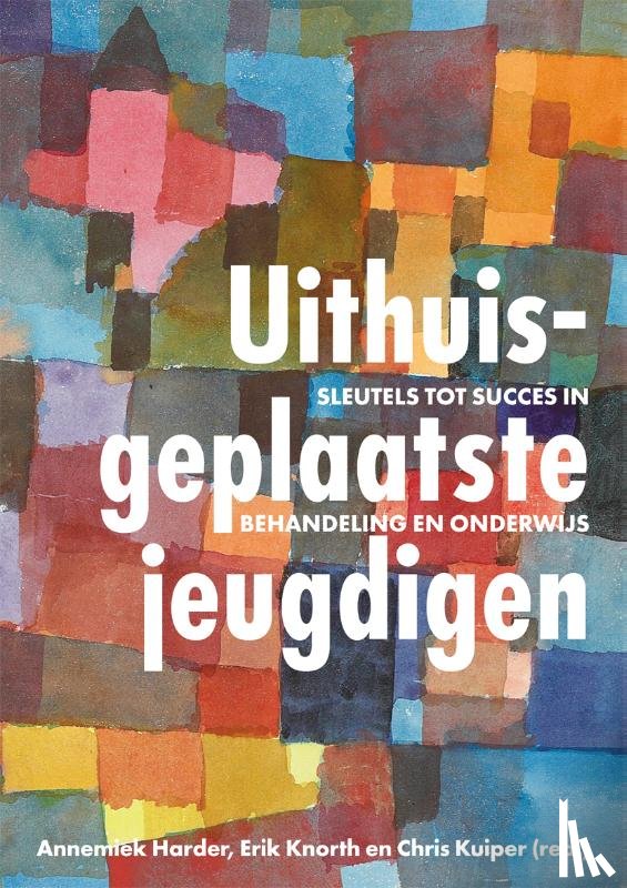Harder, Annemiek, Knorth, Erik, Kuiper, Chris - Uithuisgeplaatste jeugdigen