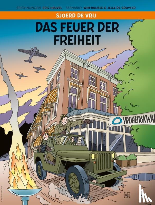 Huijser, Wim, Gruyter, Jelle de - Das Feuer der Freiheit