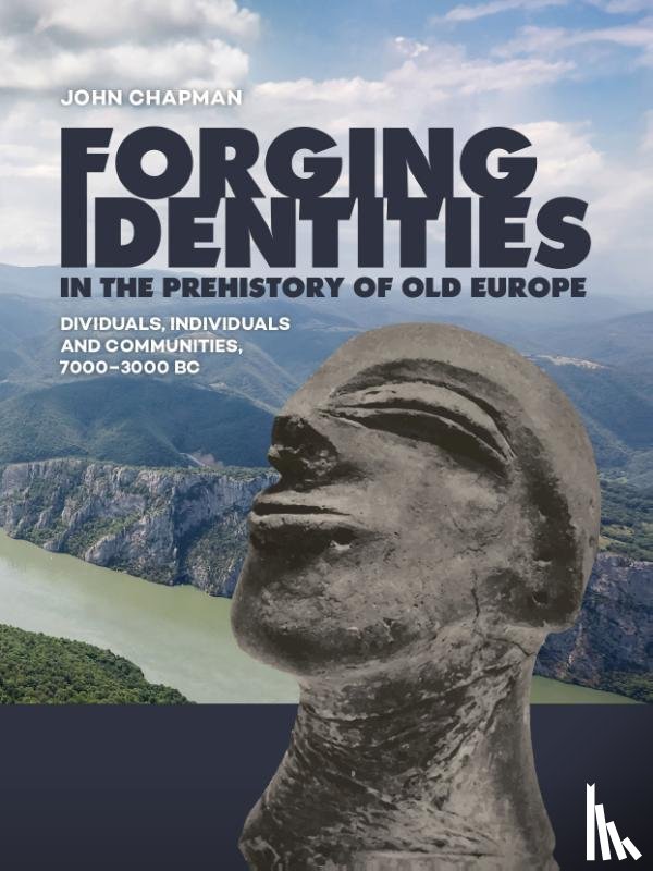 Chapman, John - Forging Identities in the prehistory of Old Europe