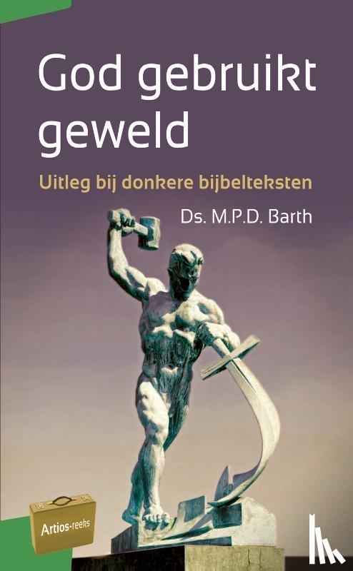 Barth, M.P.D. - God gebruikt geweld