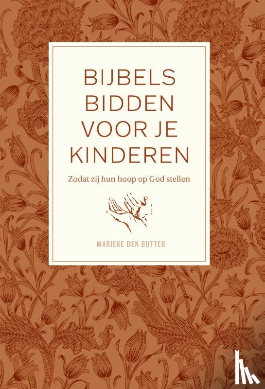 Butter, Marieke den - Bijbels bidden voor je kinderen