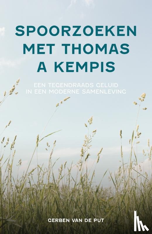 Put, Gerben van de - Spoorzoeken met Thomas a Kempis