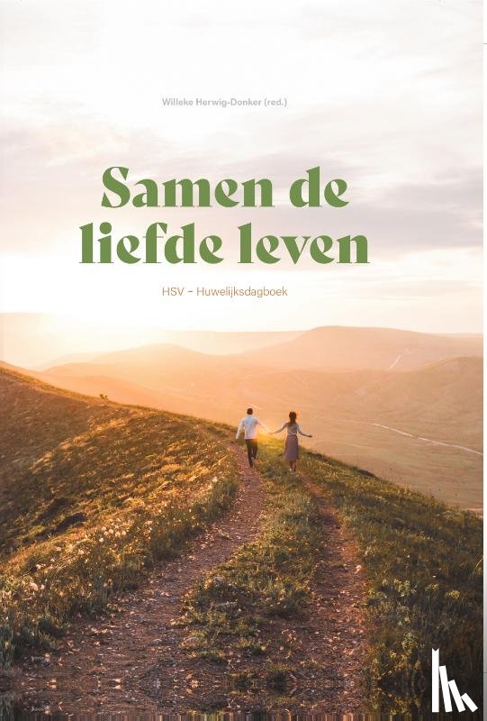 Herwig-Donker, Willeke, Auteurs, Diverse - Samen de liefde leven