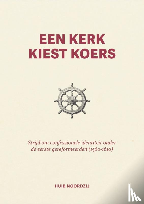 Noordzij, Huib - Een kerk kiest koers