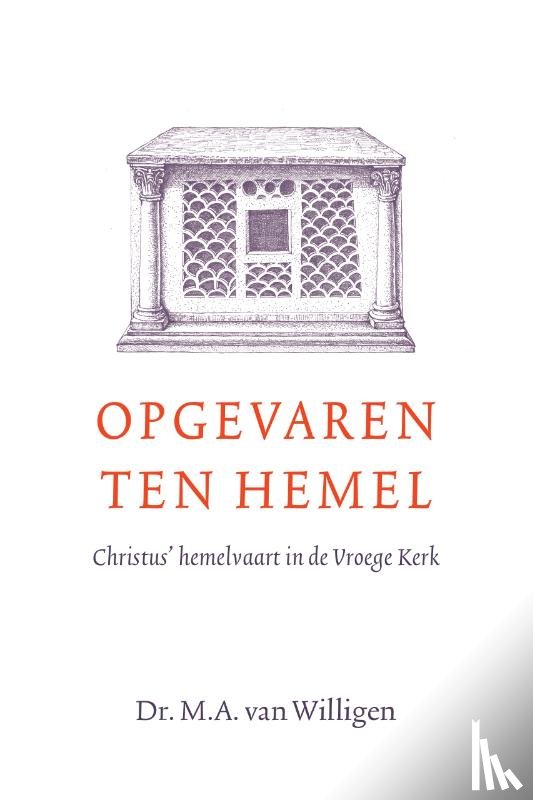 Willigen, Dr M.A. van - Opgevaren ten hemel