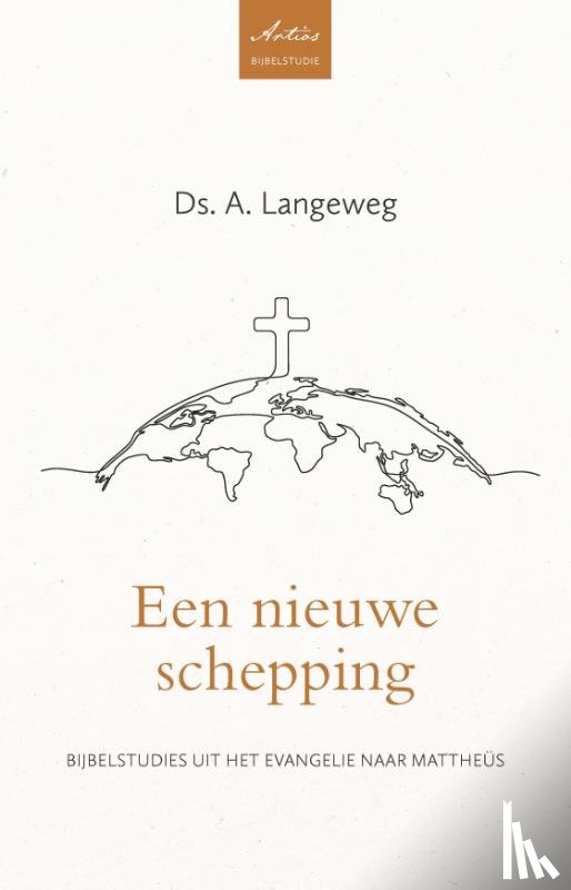 Langeweg, Ds. A. - Een nieuwe schepping