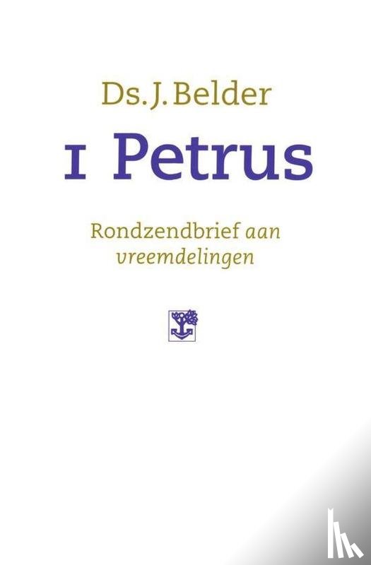 Belder, J. - 1 petrus