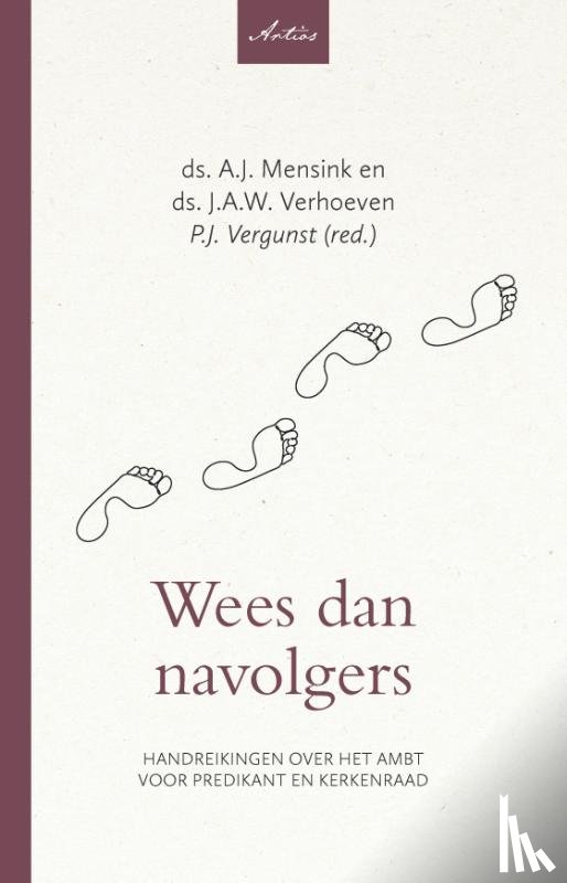 Mensink, A.J., Verhoeven, J.A.W. - Wees dan navolgers