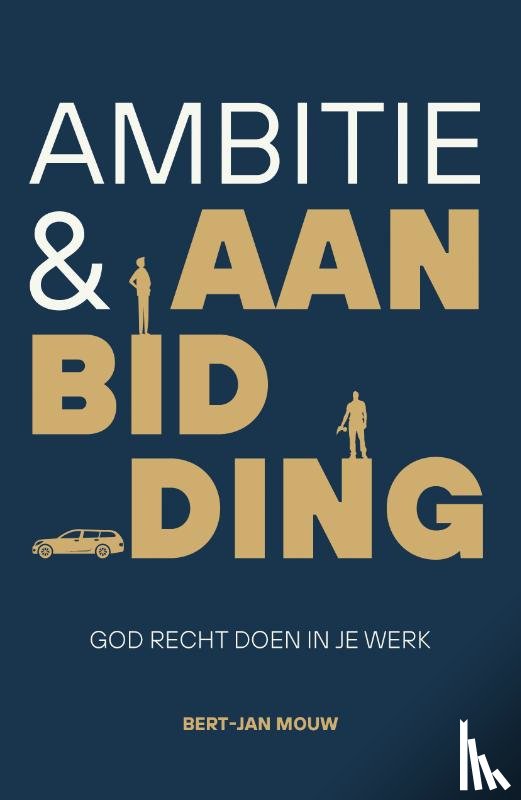 Mouw, Bert-Jan - Ambitie & aanbidding