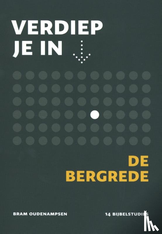 Oudenampsen, Bram - Verdiep je in... de Bergrede