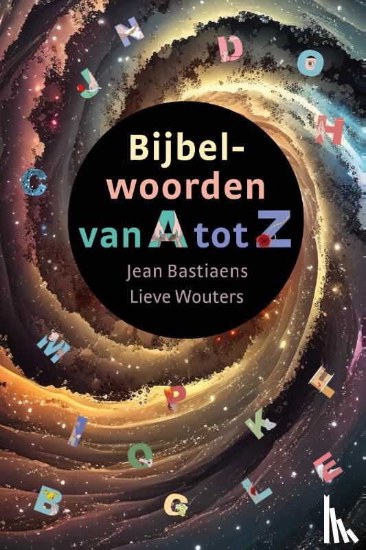 Bastiaens, Jean van, Wouters, Lieve - Bijbelwoorden van A tot Z